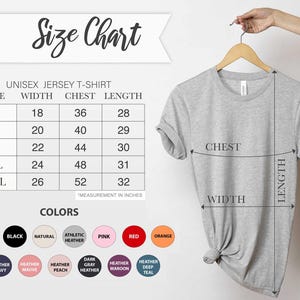 May include: A light gray unisex jersey t-shirt hanging on a wooden hanger. The image includes a size chart with measurements in inches for width, chest, and length, and a color chart with various options.