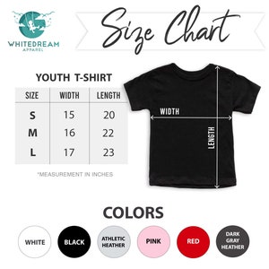 May include: Youth t-shirt size chart with measurements in inches.  Sizes include S, M, and L.  Colors include white, black, athletic heather, pink, red, and dark gray heather.