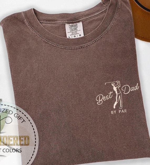 Embroidery Best Dad By Par Shirt, Dad Golf Shirt, Comfort Color, Fathers Day Gift, Embroidery Golf Tee, Daddy Birthday Gift, Golf Player Tee