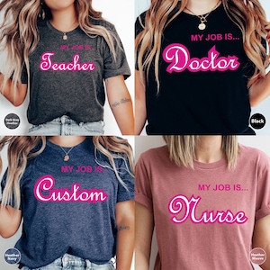 Personalized Job Shirt, My Job T-Shirt, Occupation Shirt, My Job Is Doctor Shirt, Teacher T-Shirt, Nurse T-Shirt, My Job Is Librarian Tee
