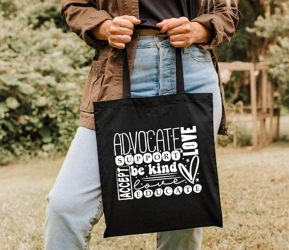 Advocate Tote, Be Kind Bag, Support Bag, Special Education Bag, Awareness Tote Bag, Inspire Tote, Motivational Tote Bag, Teachers Day Tote