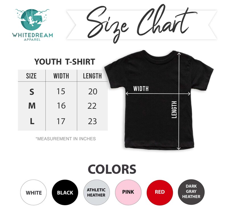 May include: Youth t-shirt size chart with measurements in inches.  Sizes include S, M, and L.  Colors include white, black, athletic heather, pink, red, and dark gray heather.