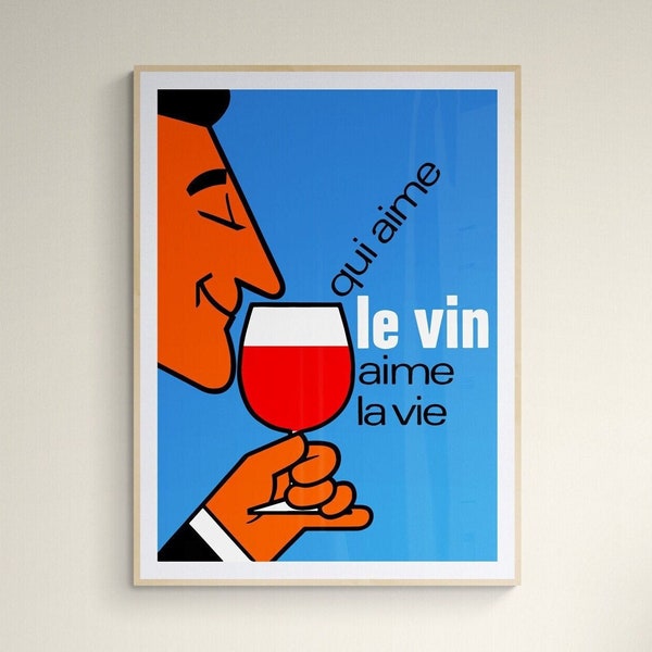 Affiche qui aime le vin aime la vie