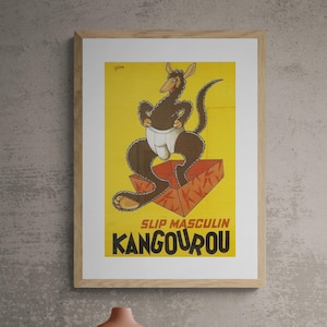 May include: A vintage poster advertising "Slip Masculin Kangourou" underwear. A cartoon kangaroo wearing white underwear sits in a red box on a yellow background.