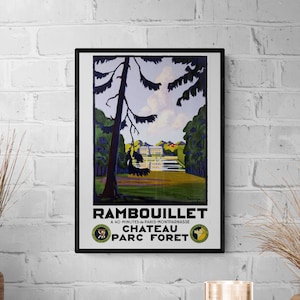 May include: Vintage travel poster advertising Rambouillet Chateau and Park in France. The poster features a colorful illustration of a chateau with a forest in the background. The text on the poster reads "Rambouillet, A 40 minutes de Paris-Montparnasse, Chateau, Parc, Foret".