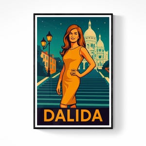 May include: A framed art print featuring a stylized illustration of Dalida in an orange dress, standing on a staircase with a Parisian backdrop. The print includes the name "DALIDA" in bold orange letters at the bottom, with a night sky and the Sacré-Cœur Basilica in the background.