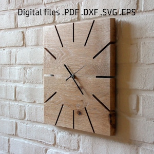 May include: A square wooden clock with a light brown finish and black hands. The clock face has cut-out lines marking the hours. The text "Digital files .PDF .DXF .SVG .EPS" is at the top.