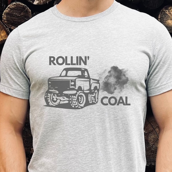 Rollin Coal, Funny Diesel Shirt, Truck Owner Gift, Diesel Truck Shirt, 4x4 Truck Shirt, Diesel Owners Gift, Diesel Smoke, Black Smoke Shirt