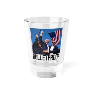 Trump  Bulletproof Shot Glass | MAGA 2024  Collectable | Election Shot Glass | Trump Supporter Gift