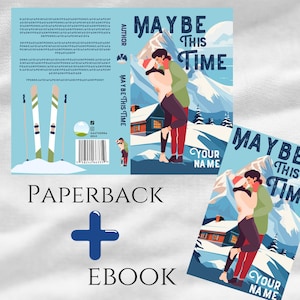 May include: A book cover and an ebook cover with the title "Maybe This Time". The covers feature an illustration of a couple embracing in front of a mountain scene. The word "Paperback" and "Ebook" are also visible.