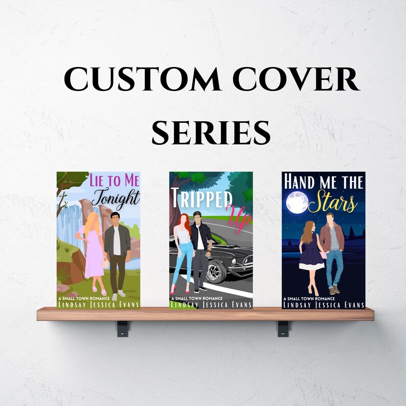 May include: Three book covers for a romance series titled "A Small Town Romance" by Lindsay Jessica Evans. The covers feature couples in different settings: a waterfall, a car, and a night sky with stars. The titles are "Lie to Me Tonight", "Tripped Up", and "Hand Me the Stars".
