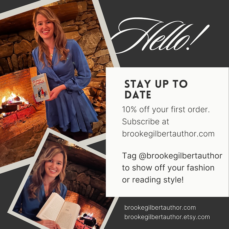 May include: A woman in a blue dress is standing in front of a fireplace. She is holding a book titled "The Party's Over, Lovebirds". The text on the image reads "Hello! Stay Up To Date 10% off your first order. Subscribe at brookegilbertauthor.com Tag @brookegilbertauthor to show off your fashion or reading style! brookegilbertauthor.com brookegilbertauthor.etsy.com"
