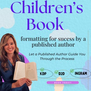 May include: Image promoting a children's book. The text reads "Children's Book" in purple, with additional text about formatting and publishing. A woman holds an open book. The image includes logos for KDP, D2D, and INGRAM, with the call to action "BOOK TODAY!"
