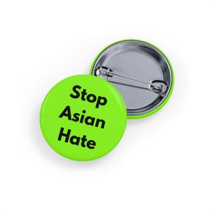 Stop Asian Hate (spilla/bottone, 4 misure) verde lime, distintivo antirazzismo, solidarietà AAPI, supporto asiatico-americano