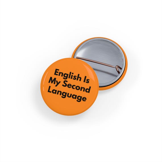 英語は私の第二言語（ピン/ボタン）留学生、新来者、移民、難民バッジ