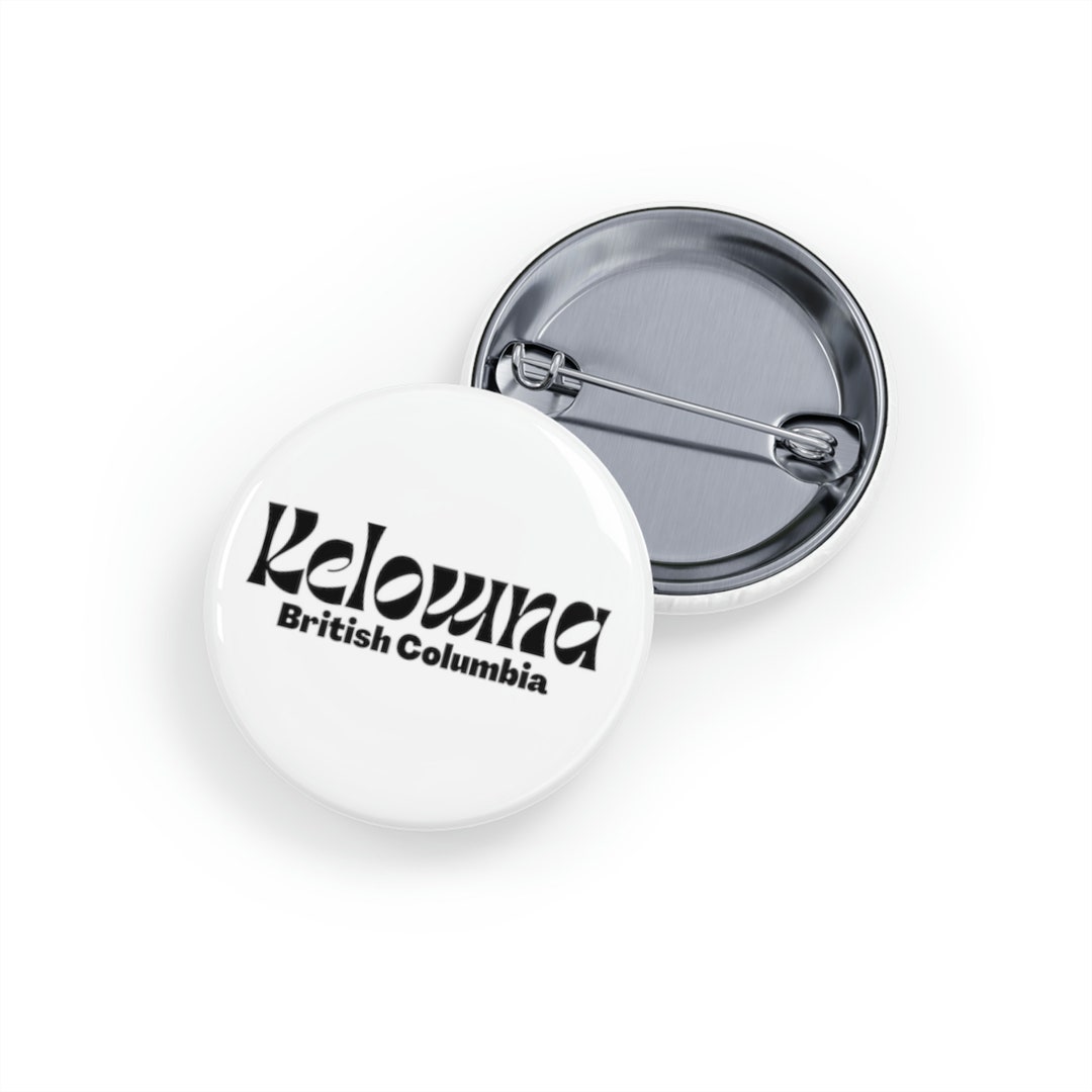 Kelowna British Columbia Pin/button Etsy