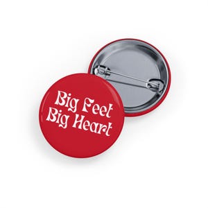 Big Feet, Big Heart - Pin/Button - Bold Red Affirmation Badge, Funny Body Positivity Accessory, Love Yourself Gift, Queer Pride Pin
