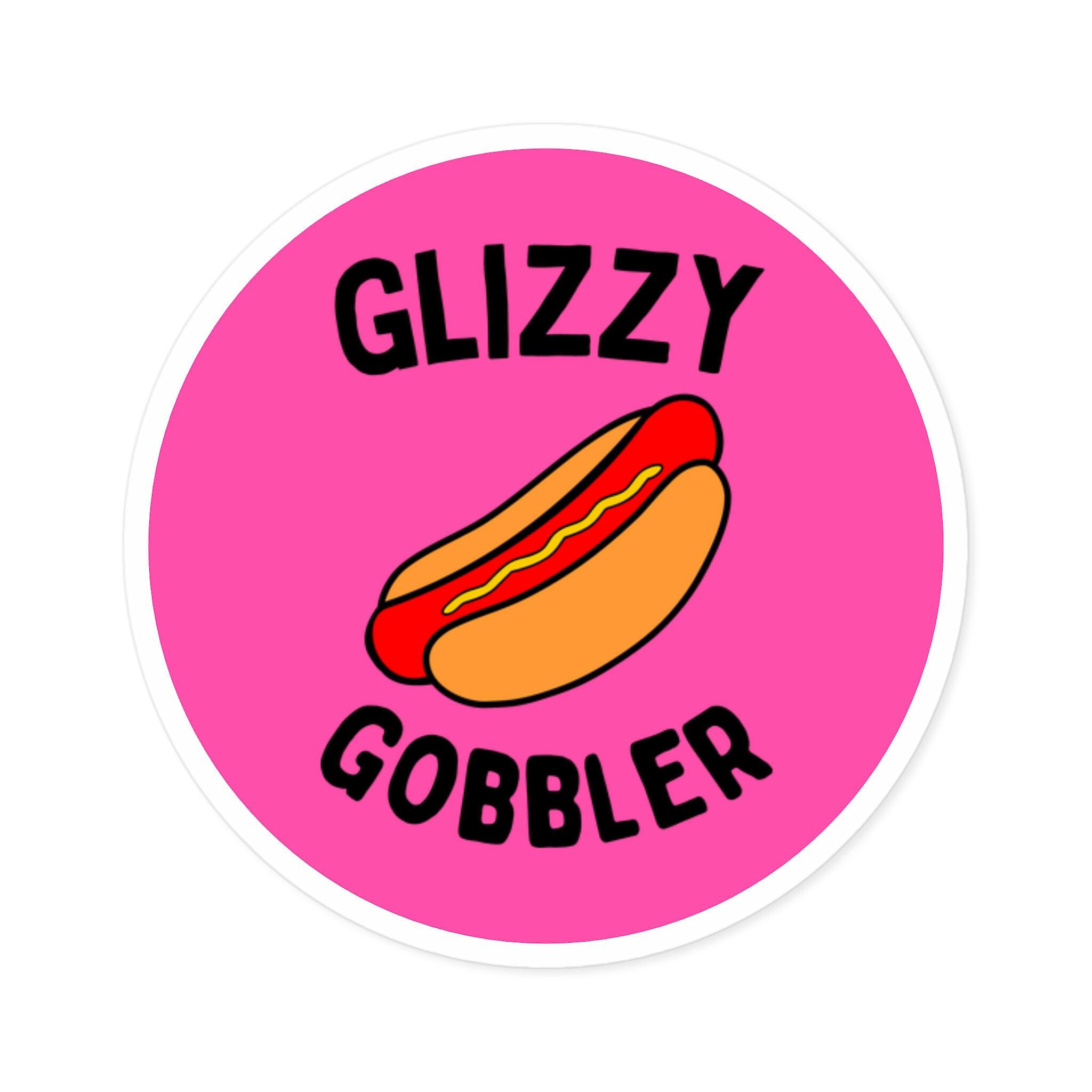Glizzy Gobbler - Round Sticker (5 Sizes) Indoor\outdoor - Hotdog