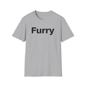 Furry (Unisex Softstyle T-Shirt) black font, Furry Pride Apparel, Fursona + Fursuiter fandom