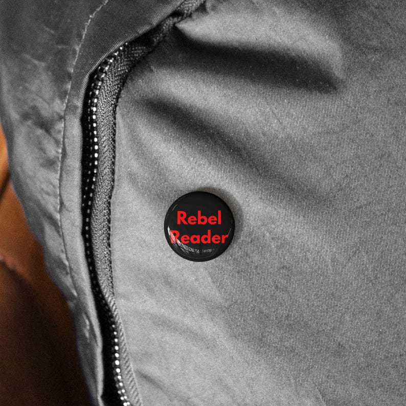 Rebel Reader (Pin/Button, 4 Sizes) Book Lover Gift, Literacy Activism, Banned Books Support & Reading Advocate Badge - Black + Red Font image 11