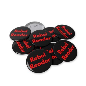 Rebel Reader (Pin/Button, 4 Sizes) Book Lover Gift, Literacy Activism, Banned Books Support & Reading Advocate Badge - Black + Red Font image 20