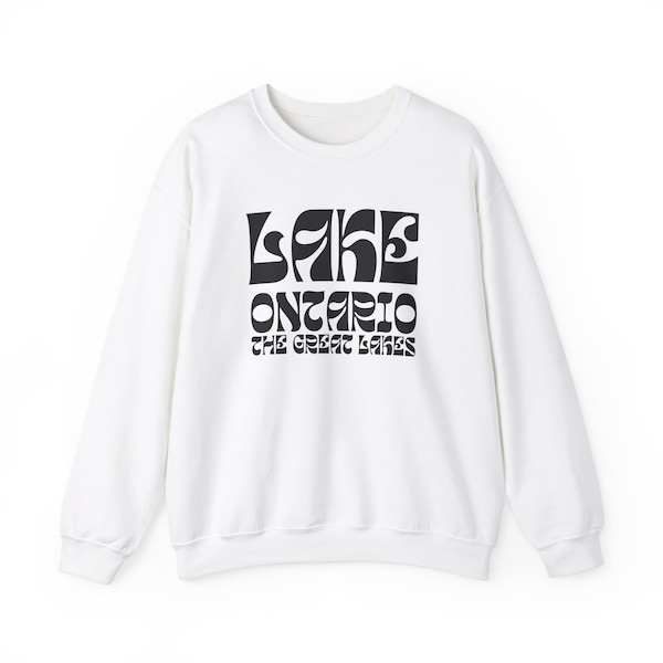 Lake Ontario, Great Lakes Sweatshirt - North American Outdoors, Canadian Adventure, Camping & Fishing Souvenir (Unisex, Black Font)