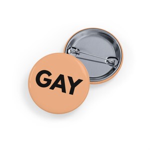 GAY (Pin/Button) - Pride LGBTQIA+ Lapel Flair, Queer Gift, Bold and Simple Statement - Beige