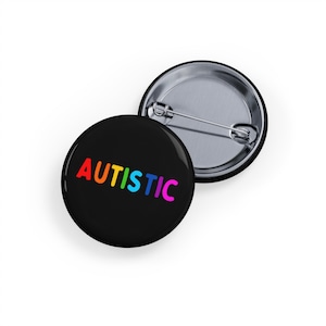 Autistic Pin - Rainbow/LGBTQIA  (Pin/ Round Button / Badge) - Autism, ASD, Aspergers, lgbt, LGBTQ,