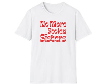 No More Stolen Sisters (Unisex Jersey Short Sleeve Tee) Red Font, Indigenous women mmiwg2s mmiw,