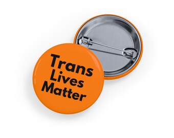 Las vidas trans importan (pin/botón) apoyo a las personas transgénero, solidaridad, LGBTIQ+, género LGBT - Naranja
