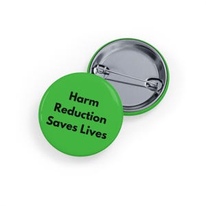 Reducción de Daños Salva Vidas (Pin/Botón, 4 tamaños) Apoyo a los Sitios de Inyección Seguros y la Salud Pública, Botón de Recuperación de Adicciones, DTES - Verde Vivo