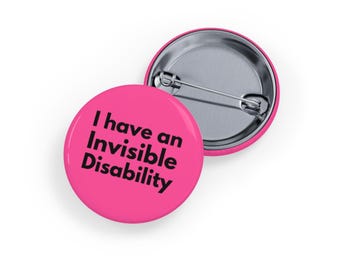 Ho una disabilità invisibile (spilla/bottone, 4 taglie) - Distintivo di sensibilizzazione, supporto per malattie croniche, avviso di disabilità invisibile - Rosa