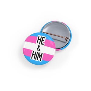 He & Him Pronouns -Trans/Transgender Pride (pin/button), Gender Identity Accessory for LGBTQ+ Pride, Inclusivity, and Self-Expression Badge