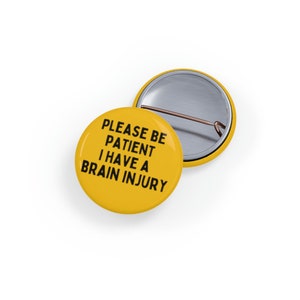 Please Be Patient I Have a Brain Injury (pin/button)