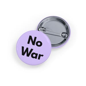 No War (pin, 4 sizes) Anti-War Protest Button, Peace & Justice Badge, Political Statement for Peace Activists - Soft Purple