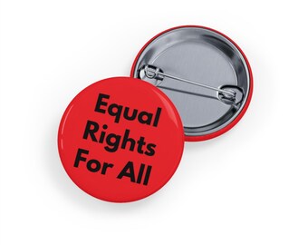 Equal Rights for All Pin - Social Justice Button, Human Rights Badge, Activism, Progressive Equality, LGBTQ+ & Feminist Gift - Red