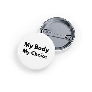 「My Body My Choice」ピンバッジ（白）、生殖権擁護、フェミニストステートメントボタン