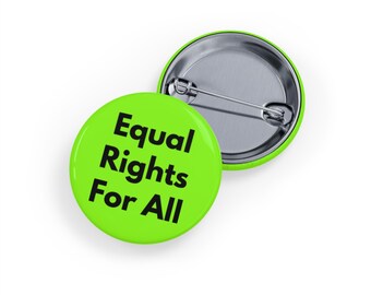 Equal Rights for All Pin - Social Justice Button, Human Rights Badge, Activism, Progressive Equality, LGBTQ+ & Feminist Gift - Lime Green