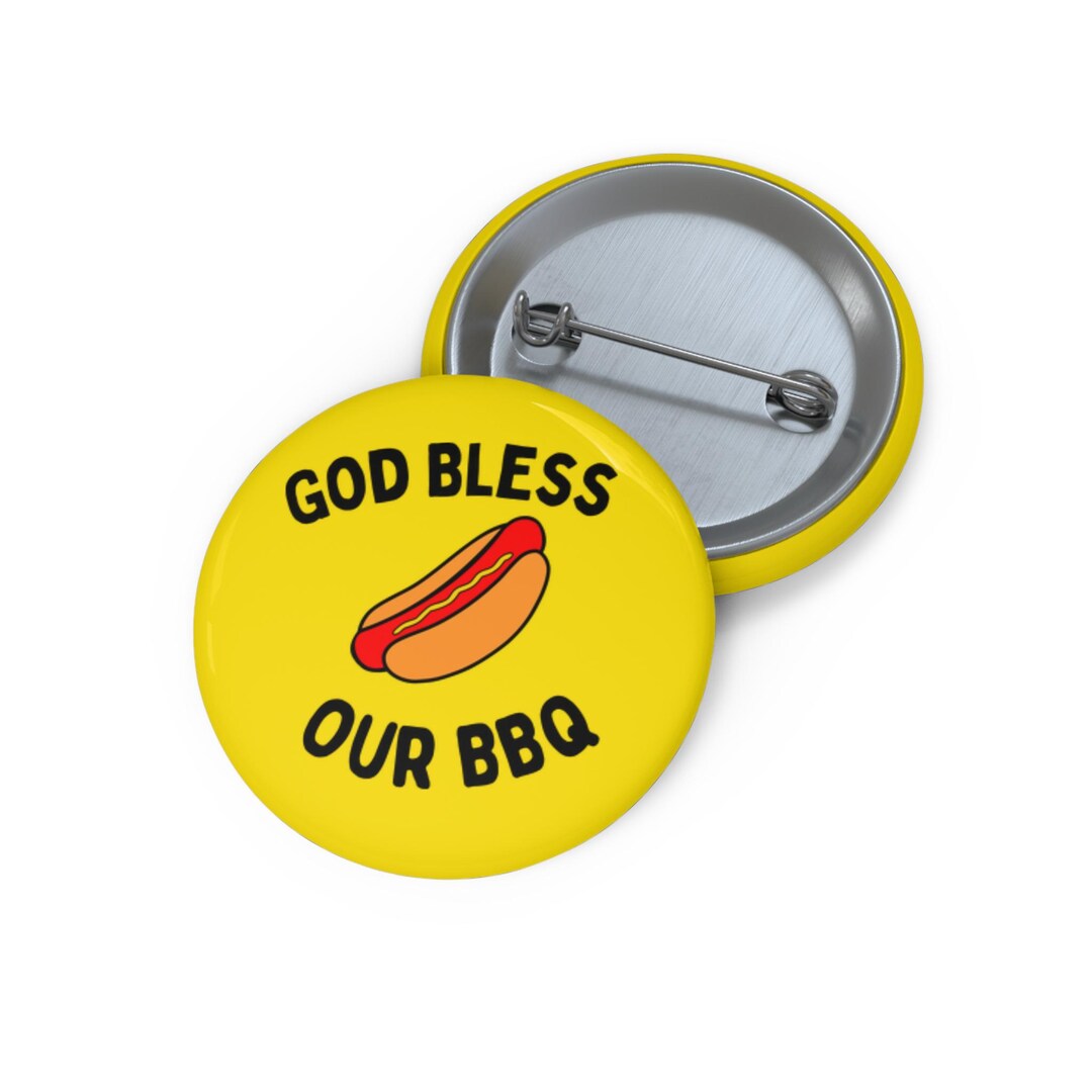 God Bless Our BBQ (pin/button, 3 Sizes) Funny Hot Dog Badge, Sunday ...