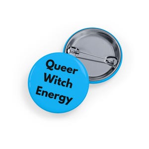 Queer Witch Energy (pin/button, 4 sizes) Magical LGBTQ+ Pride Badge, Gay Spellcaster Queercore Accessory, Witchy Pin - Blue