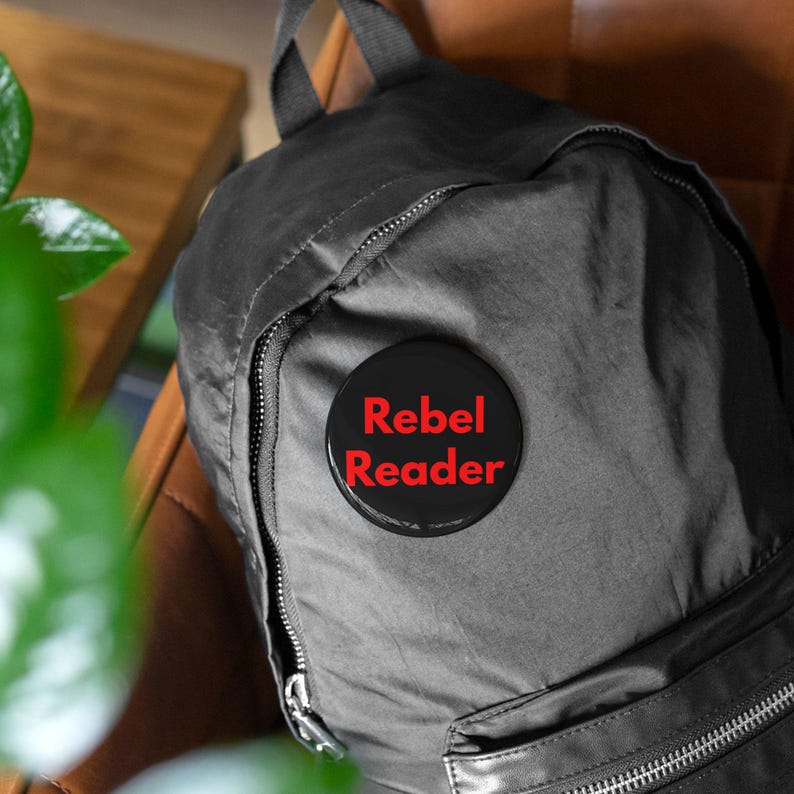 Rebel Reader (Pin/Button, 4 Sizes) Book Lover Gift, Literacy Activism, Banned Books Support & Reading Advocate Badge - Black + Red Font image 18
