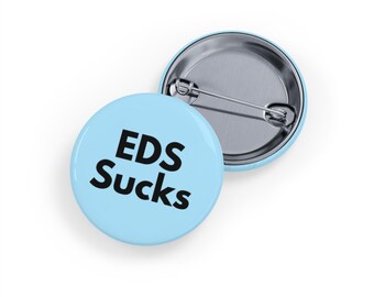 EDS Sucks (Pin/Button, 4 sizes) Ehlers-Danlos Syndrome Awareness Button, Disability Advocacy, Chronic Illness Support Badge - Soft Blue