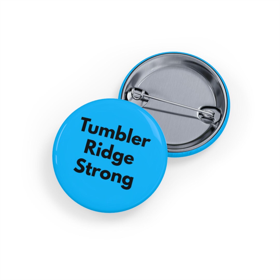Oh Ridge Pin Tumbler Ridge Strong (pin/button, 4 Sizes) Canadian Small Town ...