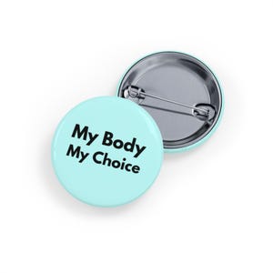 My Body My Choice-speld, 4 maten - pro-reproductieve rechten, feministische statement-knop - mintblauw