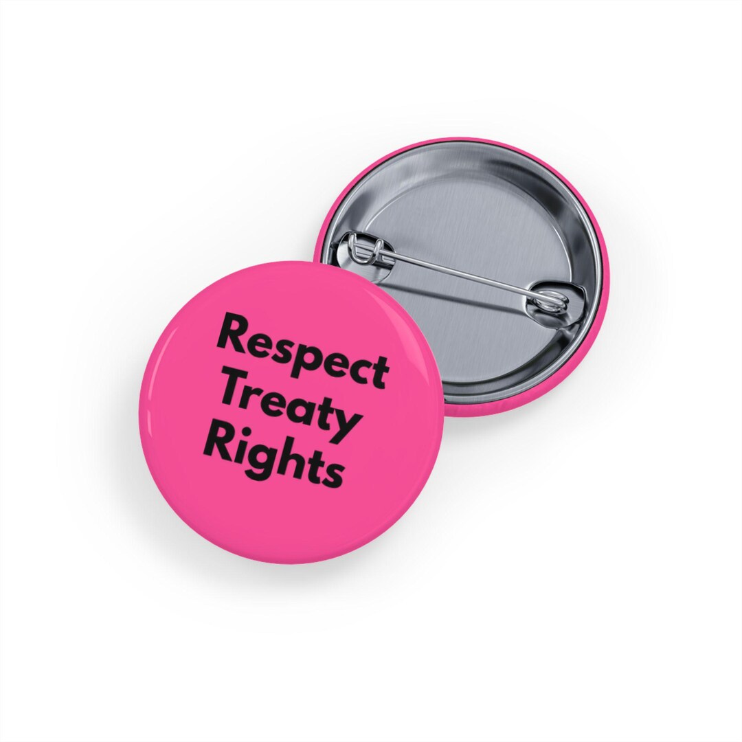 Respect Icon Pin Respect Treaty Rights (pin/button/badge, 4 Sizes) - Indigenous ...