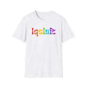 Iqaluit Pride T-Shirt (Rainbow Font) - Unisex Softstyle Tee - LGBTQIA+ Nunavut Northern Canada GS2 Apparel