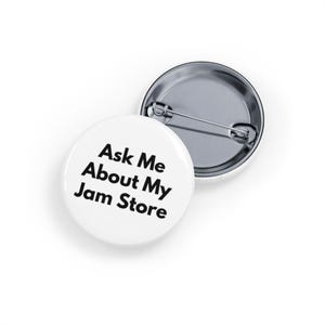 Ask Me About My Jam Store (Pin) Berries and Fruit, Artisanal Jam, Local Business Badge,  BC Okanagan - White