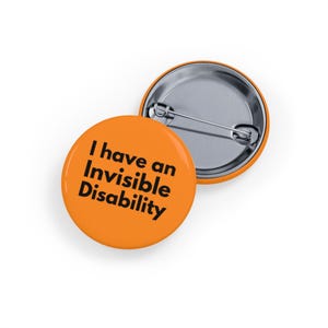 Tengo una discapacidad invisible (Pin/Botón) - Insignia de concientización sobre discapacidad, Apoyo para enfermedades crónicas, Alerta de discapacidad invisible - Naranja