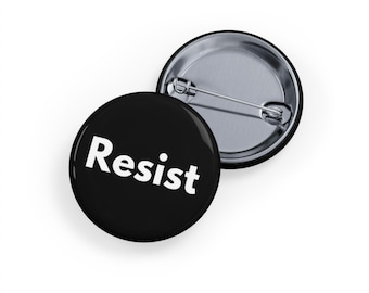 Resist Pin/Button, 4 Größen - Minimalistischer Aktivismus & Demonstrationsabzeichen, Statement für soziale Gerechtigkeit - Schwarz