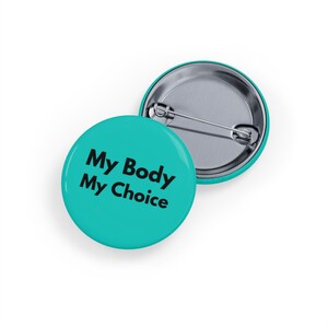 My Body My Choice-speld, 4 maten - Pro-reproductieve rechten, feministische statement-knop - groenblauw